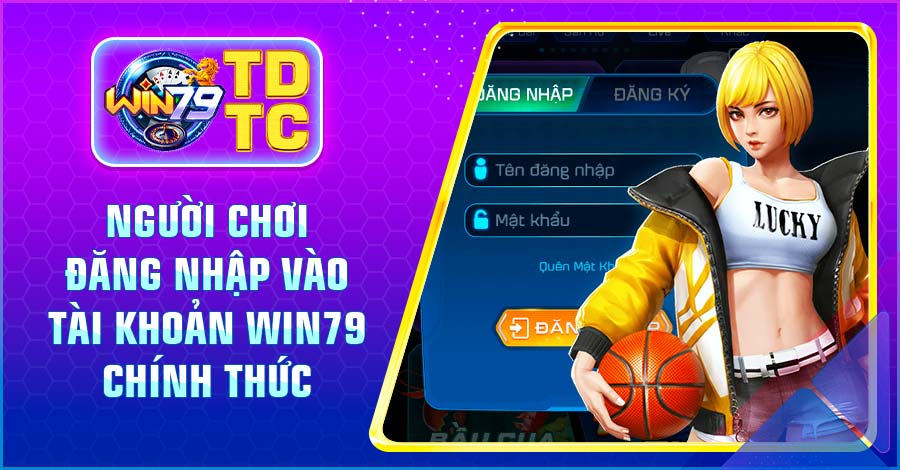 Người chơi đăng nhập vào tài khoản Win79 chính thức